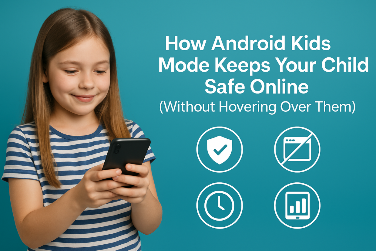 How Android Kids Mode Keeps Your Child Safe Online (Without Hovering Over Them) 9 How Android Kids Mode Keeps Your Child Safe Online